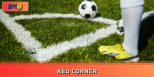 Kèo Corner chơi thế nào cho đỉnh? Mẹo đánh kèo hay nhất bk8